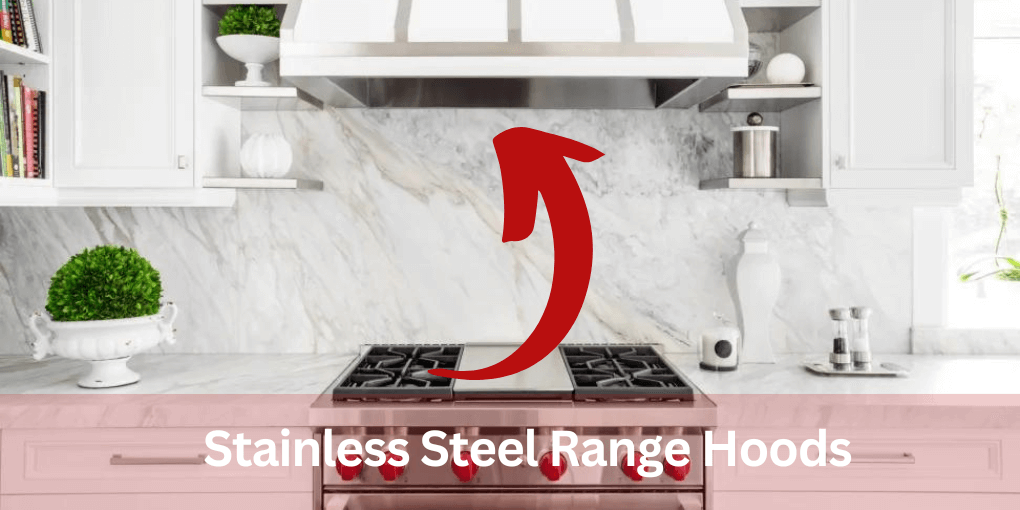 Stainless Steel Range Hoods